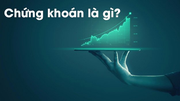 Chứng khoán là gì?
